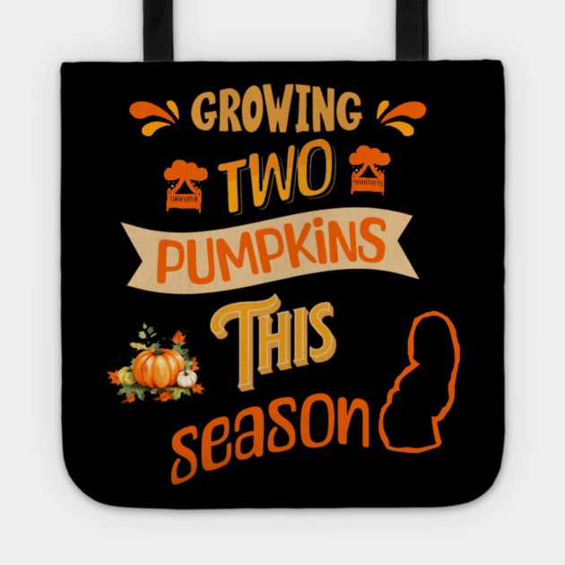 Growing Two Pumpkins This Season, Pregnancy Announcement Tote by BirdsnStuff