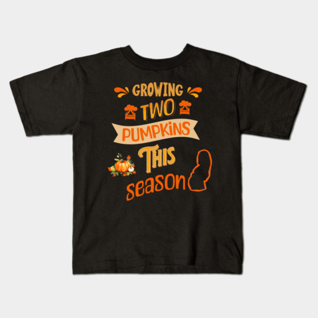 Growing Two Pumpkins This Season, Pregnancy Announcement Kids T-Shirt by BirdsnStuff