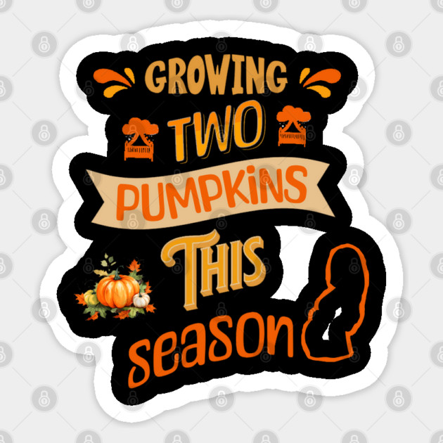 Growing Two Pumpkins This Season, Pregnancy Announcement Sticker by BirdsnStuff