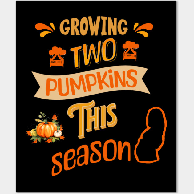 Growing Two Pumpkins This Season, Pregnancy Announcement Wall Art by BirdsnStuff