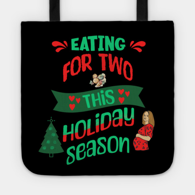 Eating For Two This Holiday Season, Pregnancy Announcement Tote by BirdsnStuff