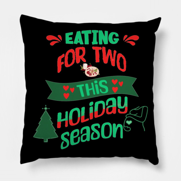 Eating For Two This Holiday Season, Pregnancy Announcement Pillow by BirdsnStuff