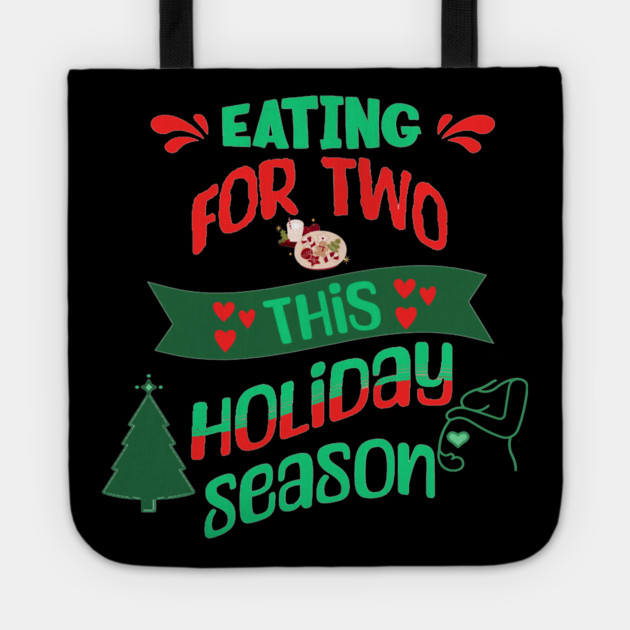 Eating For Two This Holiday Season, Pregnancy Announcement Tote by BirdsnStuff