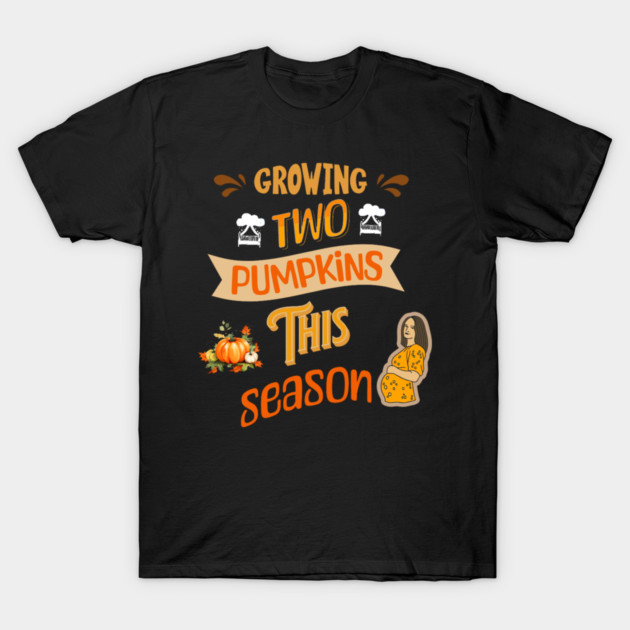 Growing Two Pumpkins This Season, Pregnancy Announcement T-Shirt by BirdsnStuff