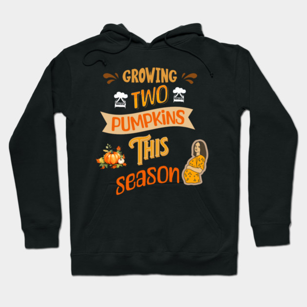 Growing Two Pumpkins This Season, Pregnancy Announcement Hoodie by BirdsnStuff
