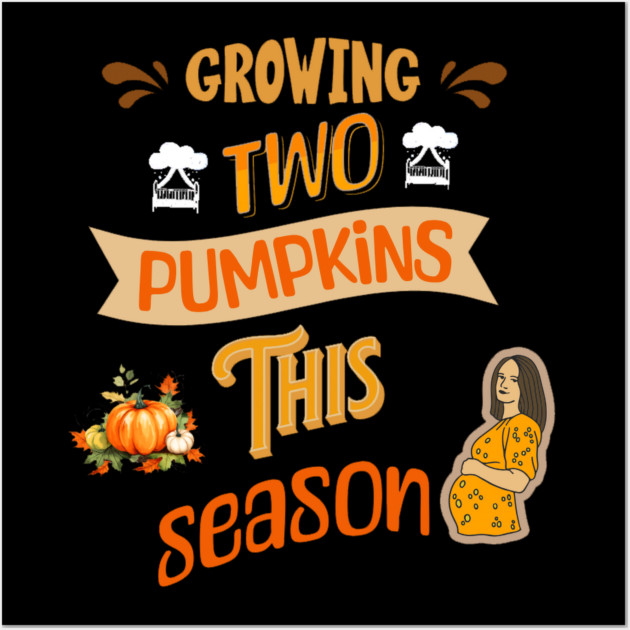 Growing Two Pumpkins This Season, Pregnancy Announcement Wall Art by BirdsnStuff