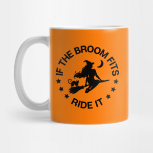 If The Broom Fits Ride It Cheeky Witch® Mug