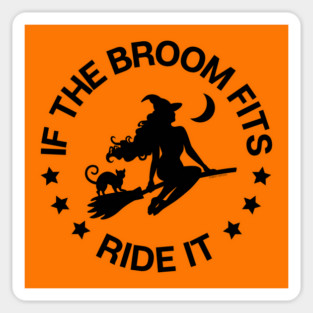 If The Broom Fits Ride It Cheeky Witch® Sticker