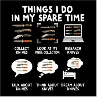 Things I Do Knife Collector Knives Collector Knife Lover Posters and Art