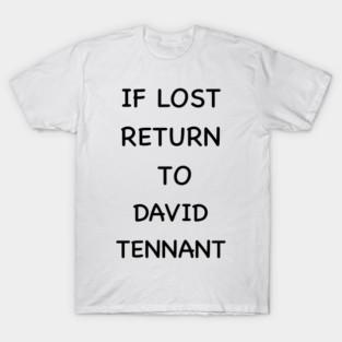 If lost return to david tennant T-Shirt