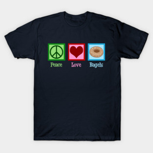 Peace Love Bagels T-Shirt