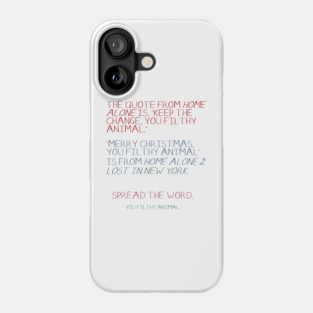 Home Alone - get it right Phone Case