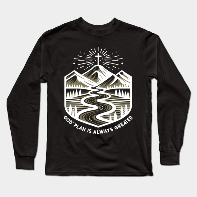 God's Plan is Always Greater Long Sleeve T-Shirt by Frank Ring