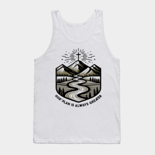 God's Plan is Always Greater Tank Top