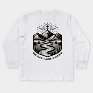 God's Plan is Always Greater Kids Long Sleeve T-Shirt