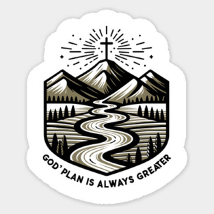 God's Plan is Always Greater Sticker