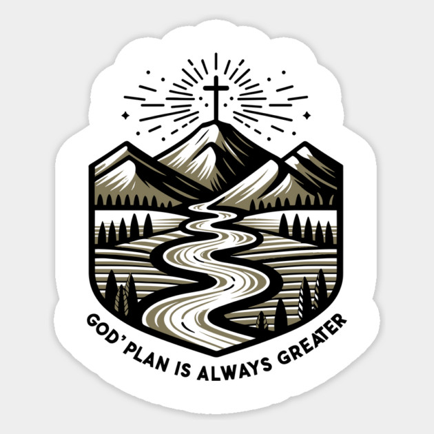 God's Plan is Always Greater Sticker by Frank Ring