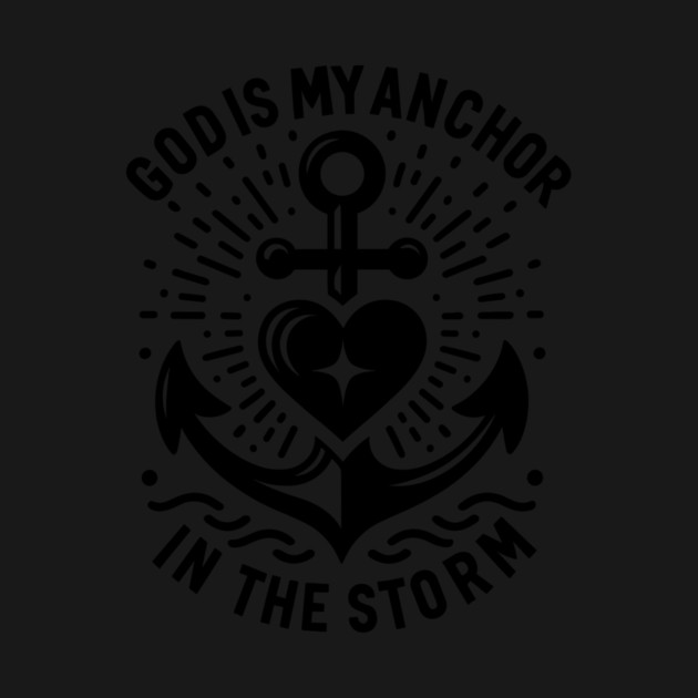 God is My Anchor in The Storm by Frank Ring