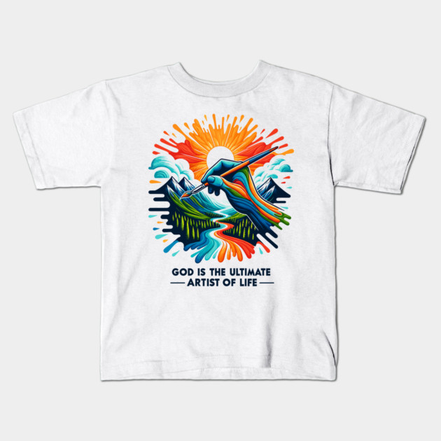 God is The Ultimate Artist of Life Kids T-Shirt by Frank Ring