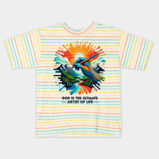 God is The Ultimate Artist of Life Kids T-Shirt