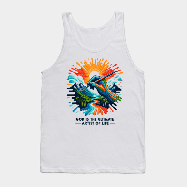 God is The Ultimate Artist of Life Tank Top by Frank Ring