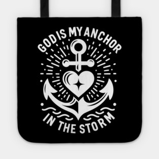 God is My Anchor in The Storm Tote