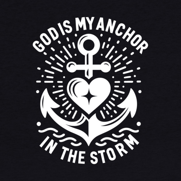God is My Anchor in The Storm by Frank Ring
