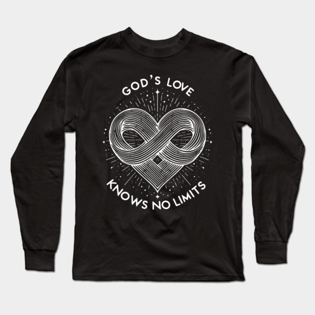 God's Love Knows No Limits Long Sleeve T-Shirt by Frank Ring