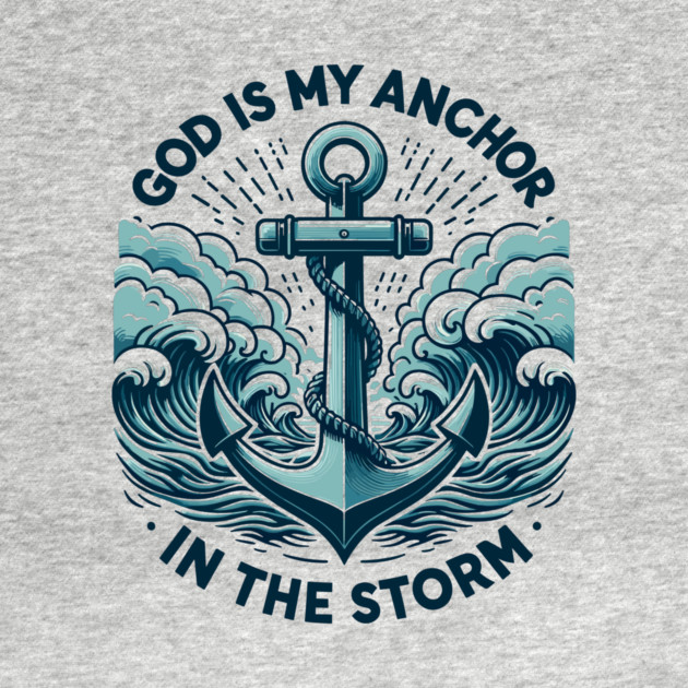 God is My Anchor in The Storm by Frank Ring