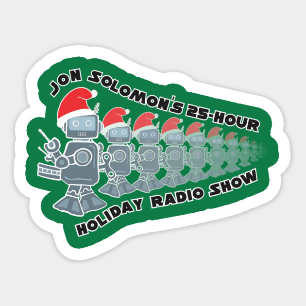 25-Hour Holiday Radio Show robots (with text) Sticker by jonsolomon