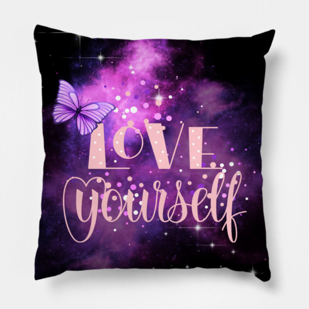 Love Yourself, Positivity, Uplifting, Inspirational Quote Design Pillow by BirdsnStuff