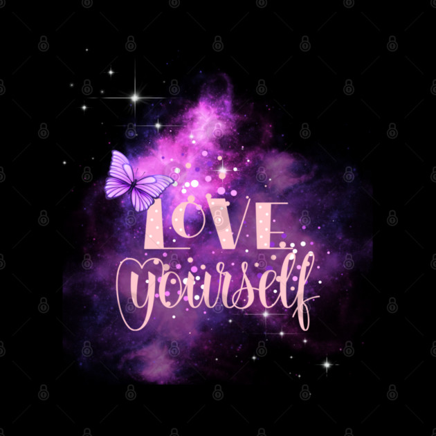 Love Yourself, Positivity, Uplifting, Inspirational Quote Design by BirdsnStuff