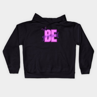 Be Yourself, Positivity, Inspirational, Uplifting Quote Design Kids Hoodie