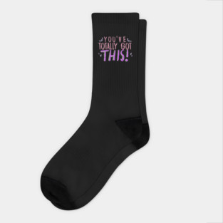 You've Totally Got This! Motivational, Inspirational, Positivity Quote Design Socks