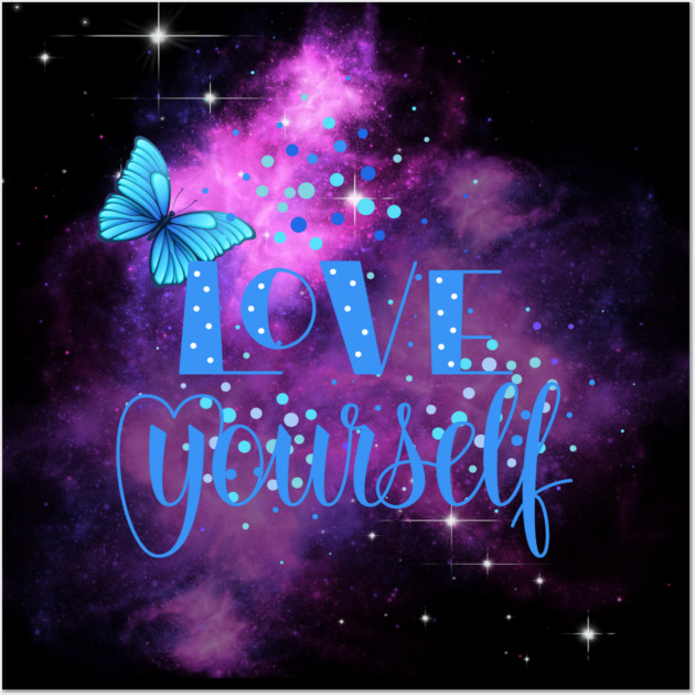 Love Yourself, Motivational, Positivity, Inspirational Quote Design Wall Art by BirdsnStuff