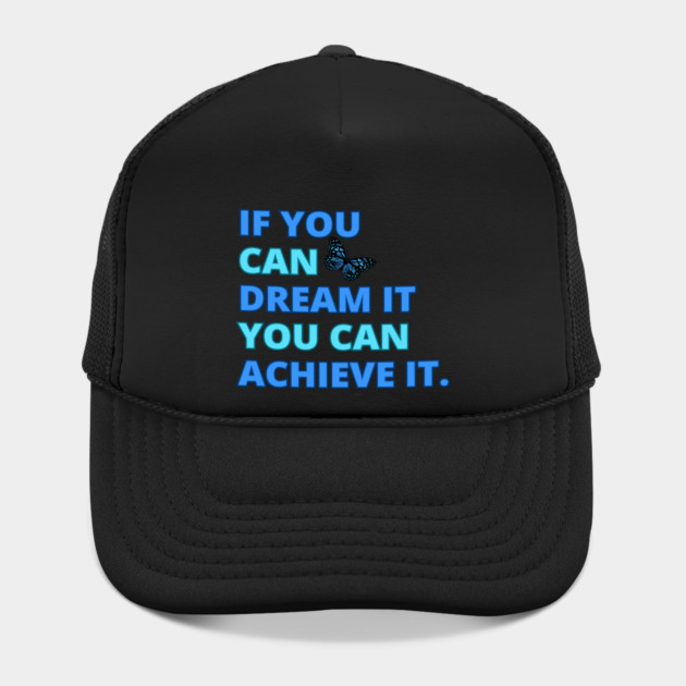 If You Can Dream It, You Can Achieve It, Motivational Design by BirdsnStuff