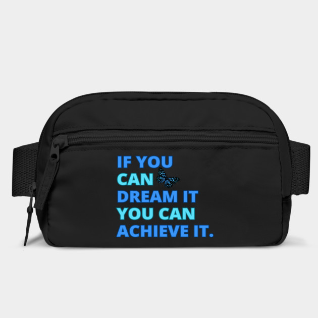 If You Can Dream It, You Can Achieve It, Motivational Design by BirdsnStuff