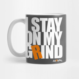 I Stay On My Grind Mug