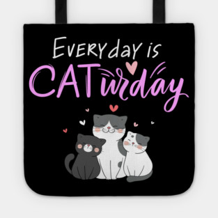 Everyday Is Caturday Quote For Cat Lovers Tote