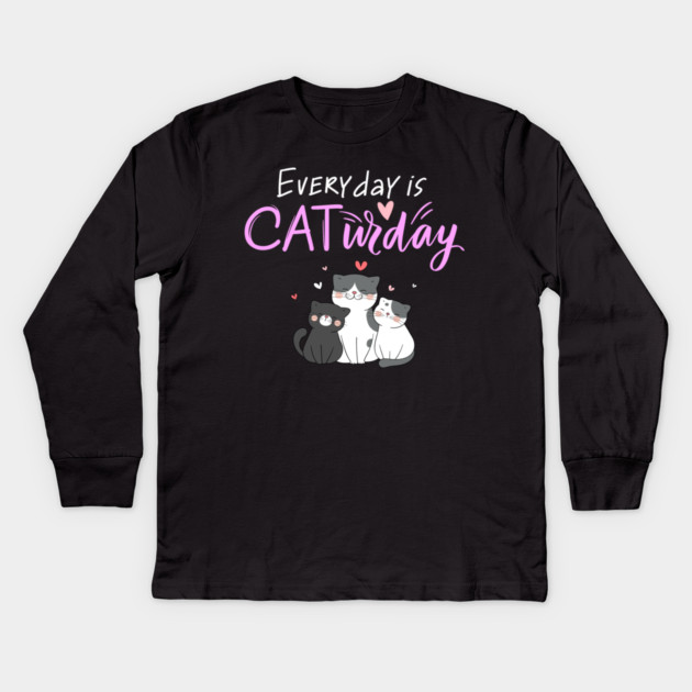 Everyday Is Caturday Quote For Cat Lovers Kids Long Sleeve T-Shirt by BirdsnStuff