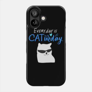 Everyday Is Caturday Quote For Cat Lovers Phone Case
