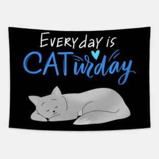 Everyday Is Caturday Quote For Cat Lovers Tapestry