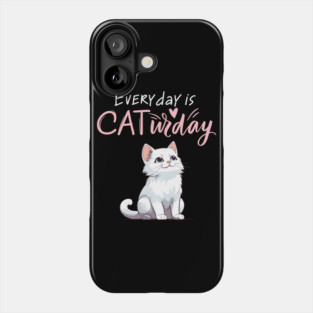 Everyday Is Caturday Quote For Cat Lovers Phone Case