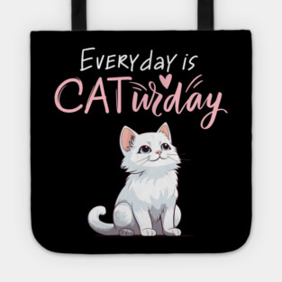 Everyday Is Caturday Quote For Cat Lovers Tote