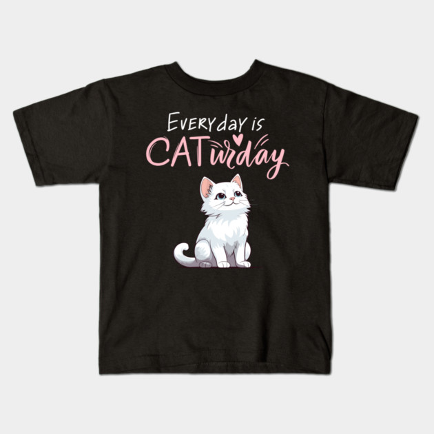 Everyday Is Caturday Quote For Cat Lovers Kids T-Shirt by BirdsnStuff