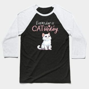 Everyday Is Caturday Quote For Cat Lovers Baseball T-Shirt