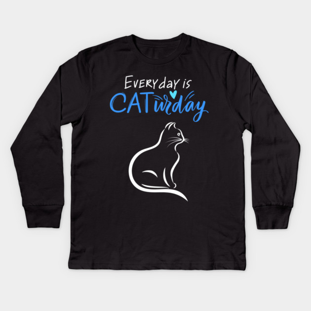 Everyday Is Caturday Quote For Cat Lovers Kids Long Sleeve T-Shirt by BirdsnStuff