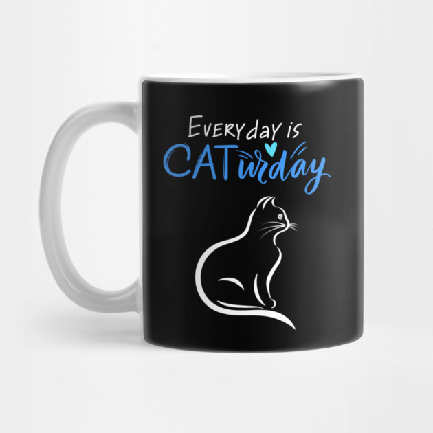 Everyday Is Caturday Quote For Cat Lovers by BirdsnStuff
