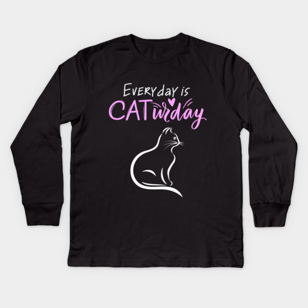 Everyday Is Caturday Quoate For Cat Lovers Kids Long Sleeve T-Shirt by BirdsnStuff