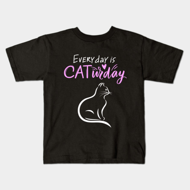Everyday Is Caturday Quoate For Cat Lovers Kids T-Shirt by BirdsnStuff